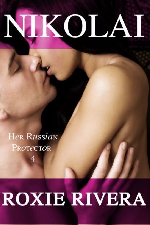 [Her Russian Protector 04] • NIKOLAI (Her Russian Protector #4)